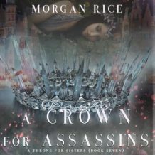 Crown for Assassins, A (A Throne for Sisters-Book Seven)