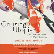 Cruising Utopia: The Then and There of Queer Futurity 10th Anniversary Edition