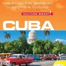 Cuba - Culture Smart!