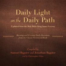 Daily Light on the Daily Path (Updated from the Holy Bible King James Version): Morning and Evening Daily Devotions from the Classic Devotional Book