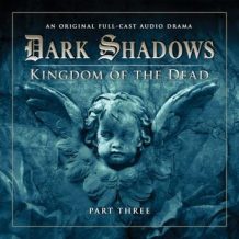 Dark Shadows (Full Cast) 2.3 - Kingdom of the Dead Part 3