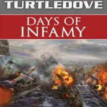 Days of Infamy: A Novel of Alternate History