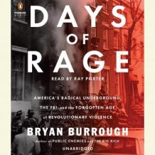 Days of Rage: America's Radical Underground, the FBI, and the Forgotten Age of Revolutionary Violence