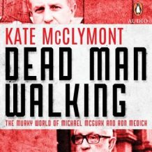 Dead Man Walking: The murky world of Michael McGurk and Ron Medich