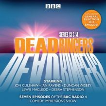 Dead Ringers Series 13 & 14: Seven episodes of the BBC Radio 4 comedy series
