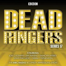 Dead Ringers: Series 17 plus Christmas Specials: The BBC Radio 4 impressions show