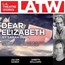 Dear Elizabeth: A Play in Letters from Elizabeth Bishop to Robert Lowell and Back Again