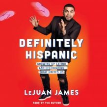 Definitely Hispanic: Essays on Growing Up Latino and Celebrating What Unites Us