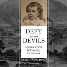 Defy All the Devils: America's First Kidnapping for Ransom