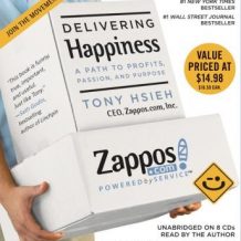 Delivering Happiness: A Path to Profits, Passion, and Purpose