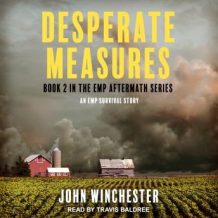 Desperate Measures: An EMP Survival Story