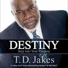 Destiny: Step into Your Purpose