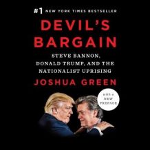 Devil's Bargain: Steve Bannon, Donald Trump, and the Nationalist Uprising