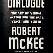 Dialogue: The Art of Verbal Action for Page, Stage, and Screen