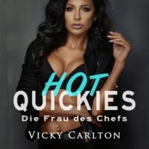 Die Frau des Chefs. Hot Quickies: Erotik-Hrbuch