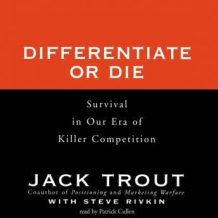 Differentiate or Die: Survival in Our Era of Killer Competition