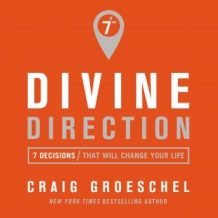 Divine Direction: 7 Decisions That Will Change Your Life