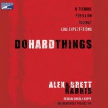 Do Hard Things: A Teenage Rebellion Against Low Expectations