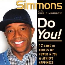 Do You!: 12  Laws to Access the Power in You to Achieve Happiness and Success