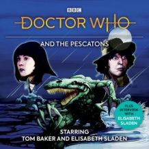 Doctor Who And The Pescatons: 4th Doctor Audio Original