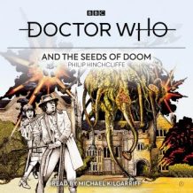 Doctor Who and the Seeds of Doom: 4th Doctor Novelisation