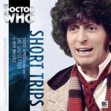 Doctor Who - Short Trips - The Ghost Trap