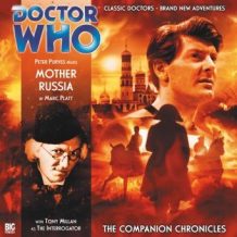Doctor Who - The Companion Chronicles 2.1: Mother Russia