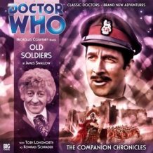 Doctor Who - The Companion Chronicles 2.3: Old Soldiers