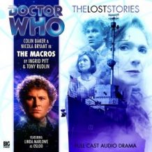 Doctor Who - The Lost Stories 1.8: The Macros
