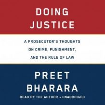 Doing Justice: A Prosecutor's Thoughts on Crime, Punishment, and the Rule of Law