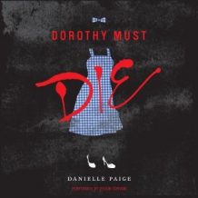 Dorothy Must Die