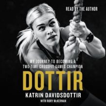 Dottir: My Journey to Becoming a Two-Time CrossFit Games Champion