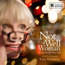 Drama Showcase 1: Not a Well Woman