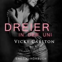 Dreier in der Uni. Erotik-Hrbuch: Sex zu dritt