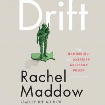 Drift: The Unmooring of American Military Power