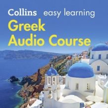 Easy Learning Greek Audio Course: Language Learning the easy way with Collins