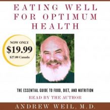 Eating Well for Optimum Health: The Essential Guide to Food, Diet, and Nutrition