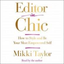 Editor in Chic: How to Style and Be Your Most Empowered Self
