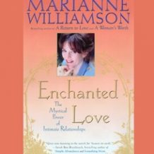 Enchanted Love: The Mystical Power of Intimate Relationships