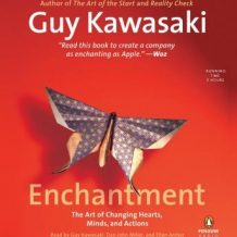 Enchantment: The Art of Changing Hearts, Minds, and Actions