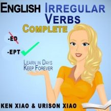 English Irregular Verbs Complete: Learn in Days, Keep Forever