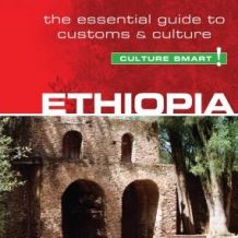 Ethiopia - Culture Smart!: The Essential Guide to Customs & Culture