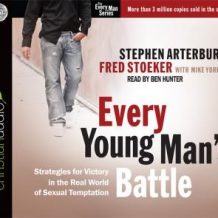 Every Young Man's Battle: Strategies for Victory in the Real World of Sexual Temptation