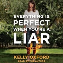 Everything Is Perfect When You're a Liar