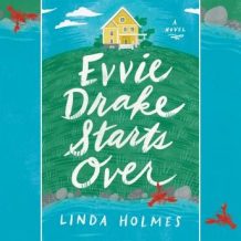 Evvie Drake Starts Over: A Novel