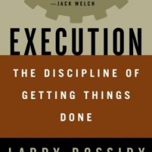 Execution: The Discipline of Getting Things Done