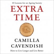 Extra Time: 10 Lessons for an Ageing World