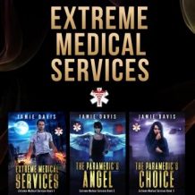 Extreme Medical Services Box Set Vol 1 - 3: Medical Care of the Fringes of Humanity