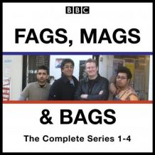 Fags, Mags, and Bags: Series 1-4: The BBC Radio 4 comedy series