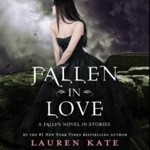 Fallen in Love: A Fallen Novel in Stories